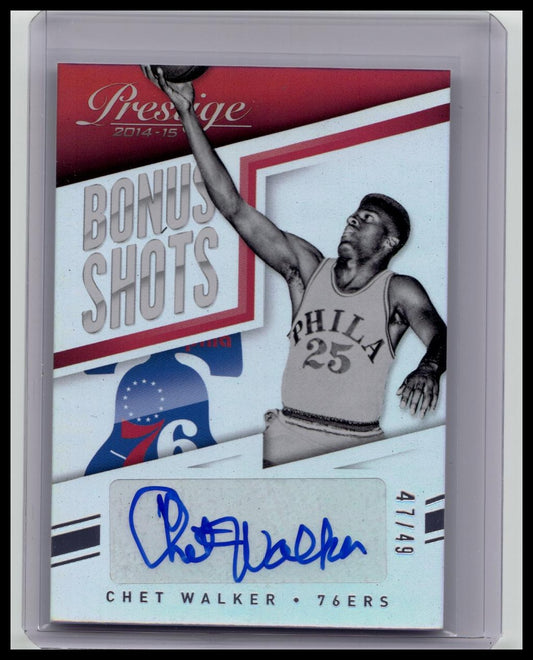 2014-15 PANINI PRESTIGE BONUS SHOTS CHET WALKER AUTO /49 76ERS