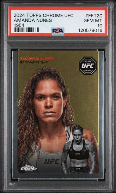 2024 TOPPS CHROME UFC 1954 TOPPS #FFT20 AMANDA NUNES PSA 10
