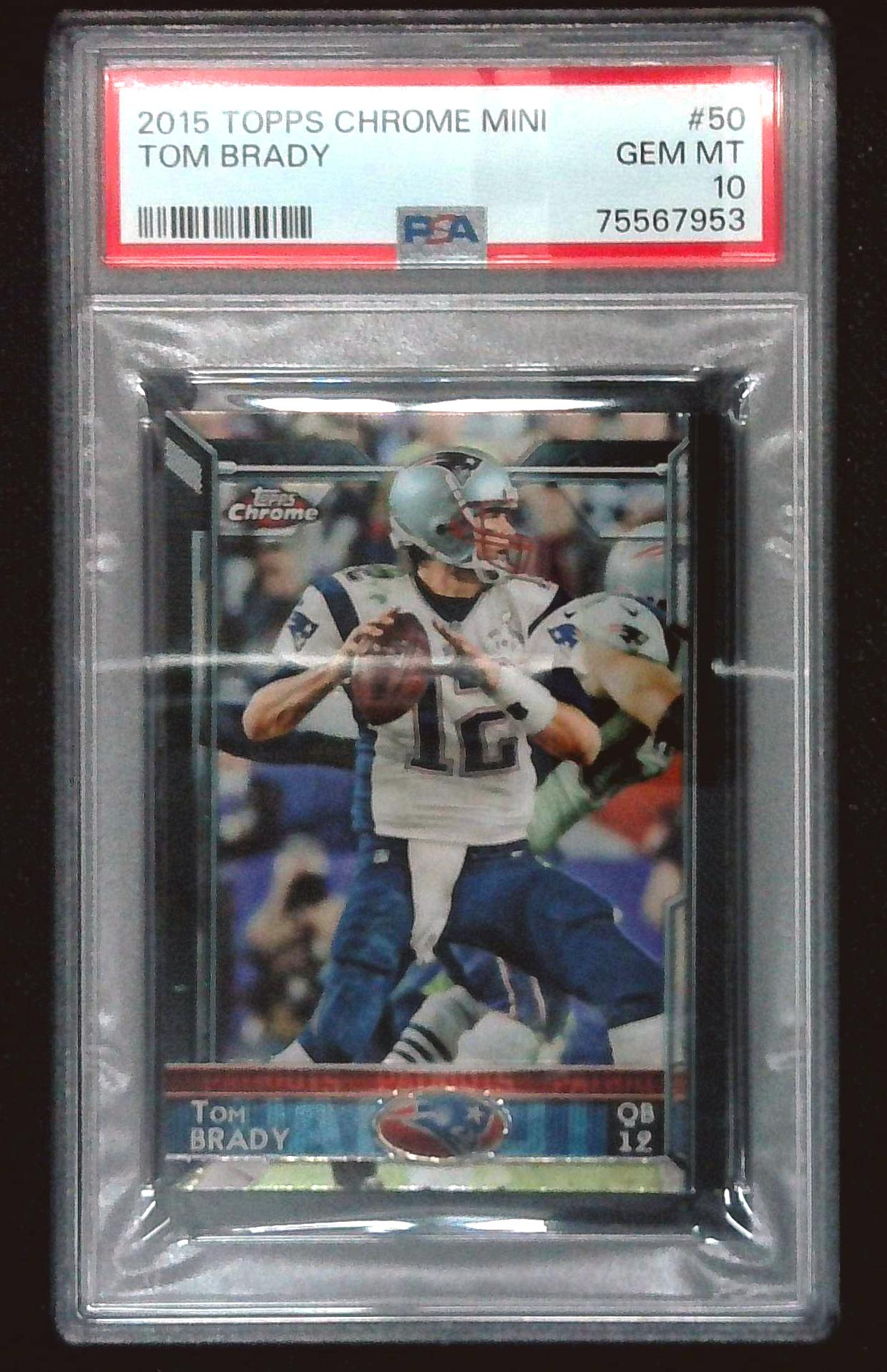 2015 Topps Chrome Mini Tom Brady PSA 10