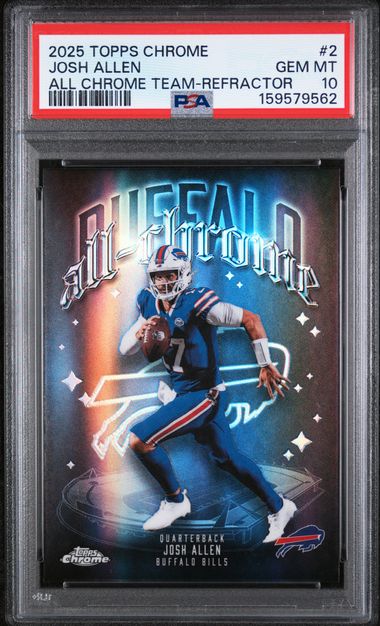 2025 TOPPS CHROME ALL CHROME TEAM #2 JOSH ALLEN REFRACTOR PSA 10