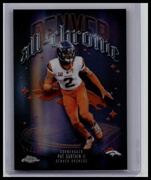 PAT SURTAIN II 2025 Topps Chrome All-Chrome /25 Orange Color Match Broncos