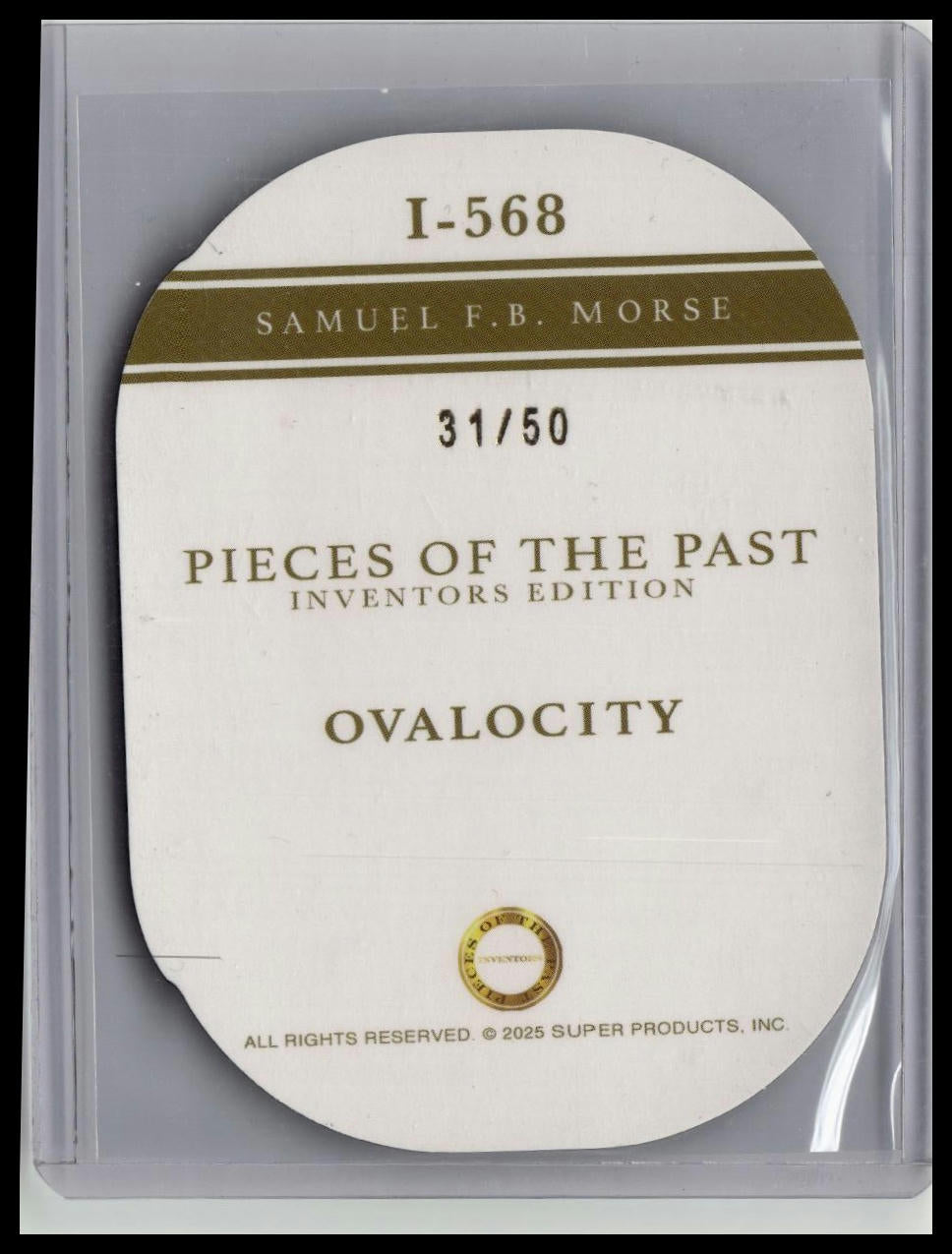 2025 Pieces of the Past Inventors Edition Ovalocity /50 Samuel B Morse