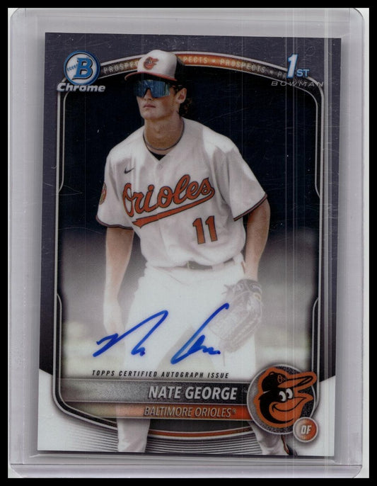 Nate George 2025 Bowman Chrome 1st Auto Baltimore Orioles CPA-NG