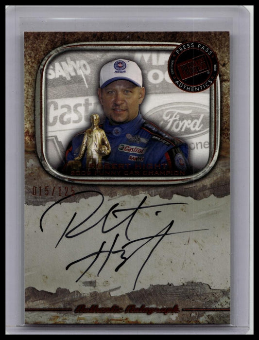 2010 Press Pass Legends Authentic Auto Robert Hight Autographed Card /125