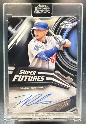 2026 Topps Chrome Black Dalton Rushing #SFA-DR Super Futures Auto /99 Dodgers